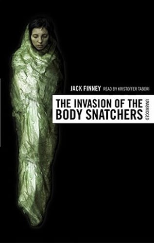 The Invasion of the Body Snatchers by Jack Finney: Used Audiobook
