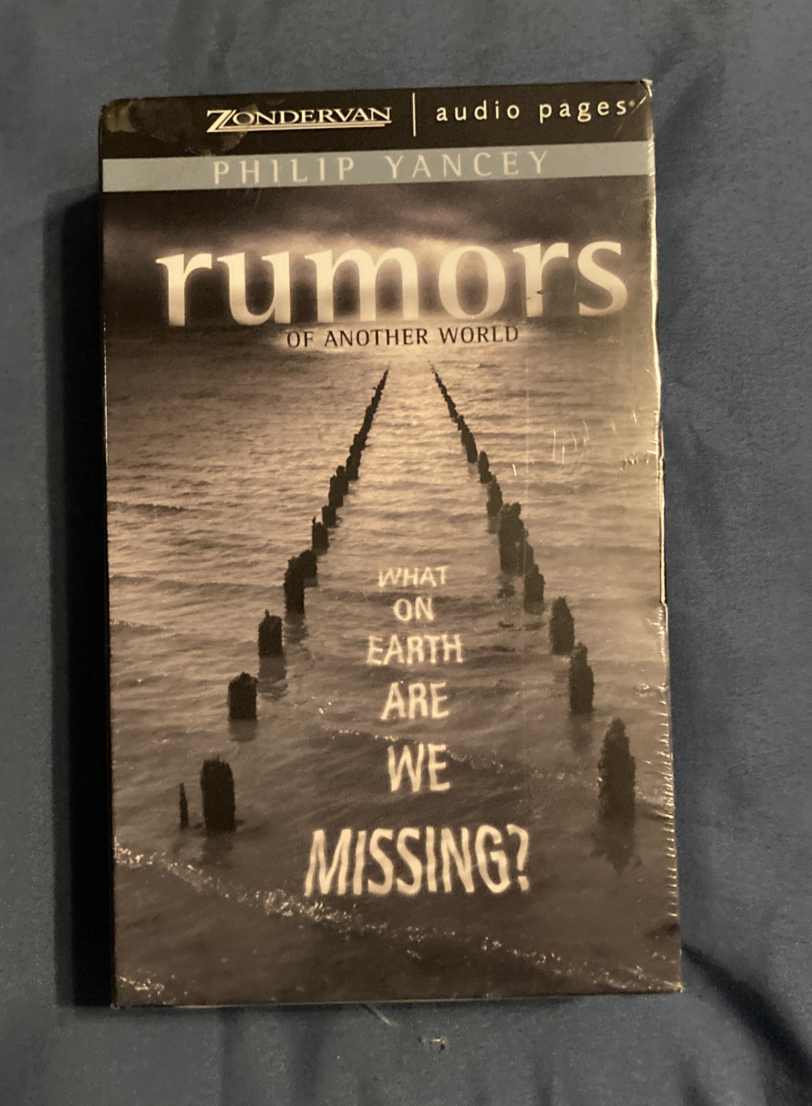 Rumors of Another World : What on Earth Are We Missing? by Philip Yancey (2003,