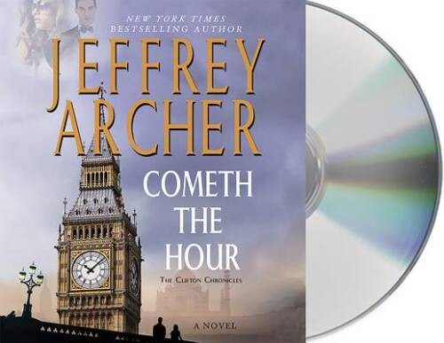 Cometh the Hour: Book Six Of the Clifton Chronicles — Audio CD — VERY GOOD