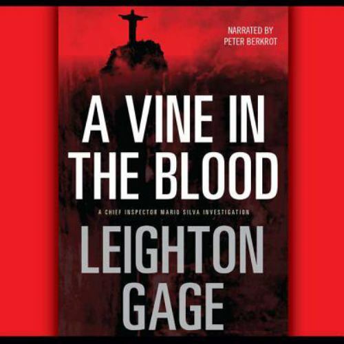A Vine in the Blood Lib/E (Chief Inspector Mario Silva Investigations (Audio))