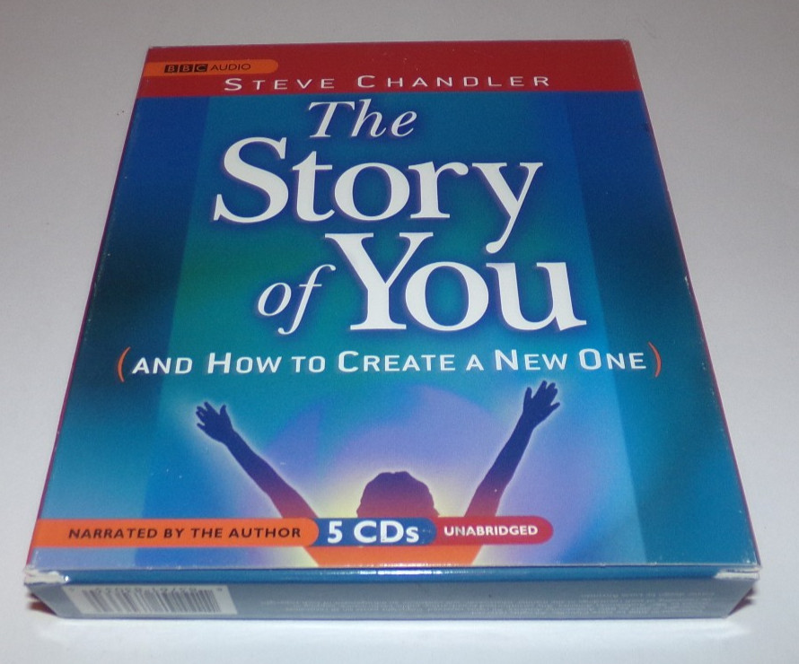 The Story of You (And How to Create a New One) 5 CD audio book by Steve Chandler