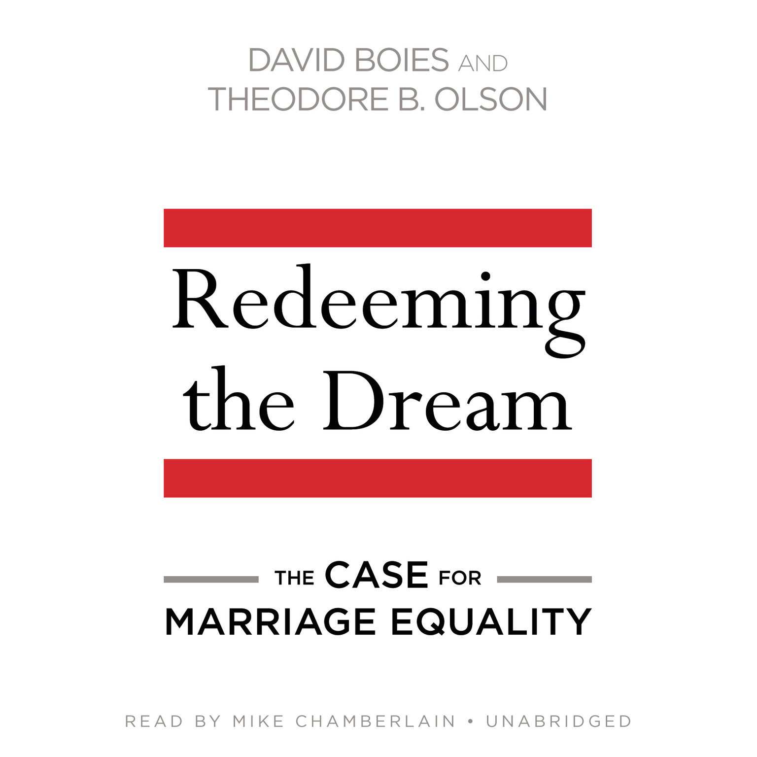 Redeeming the Dream by David Boies; Theodore B. Olson 2014 Unabridged CD 9781483
