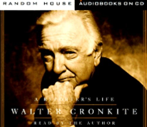 A Reporter’s Life by IV Cronkite, Walter: Used Audiobook