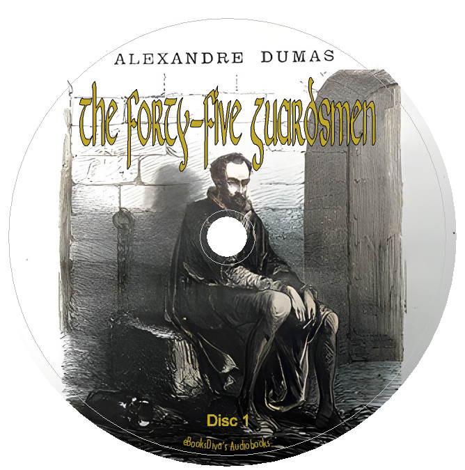 The Forty-Five Guardsmen Alexandre Dumas Audiobook in 13 Audio CDs