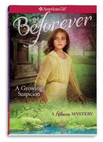 A Growing Suspicion: A Rebecca Mystery (American Girl Beforever Mys — GOOD