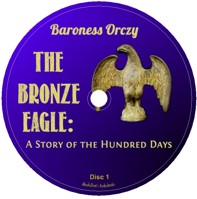 The Bronze Eagle Baroness Emma Orczy Romance Audiobook in 17 Audio CDs