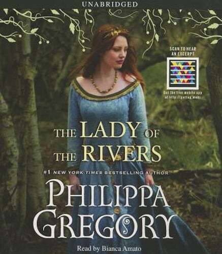 The Lady of the Rivers by Philippa Gregory: New Audiobook