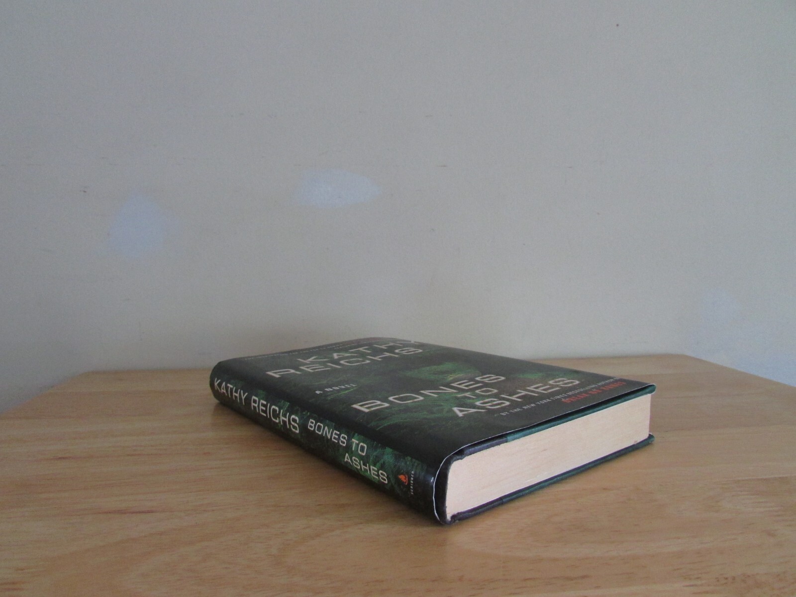 Bones to Ashes by Kathy Reichs 2007 Hardcover Dust Jacket Temperance Brennan