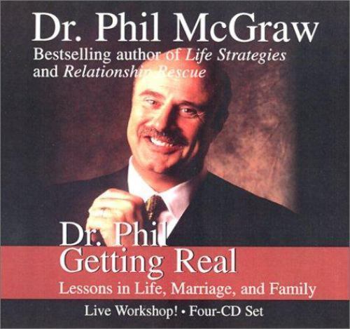 Dr. Phil Getting Real : Lessons in Life, Marriage, and Family by Phil McGraw…