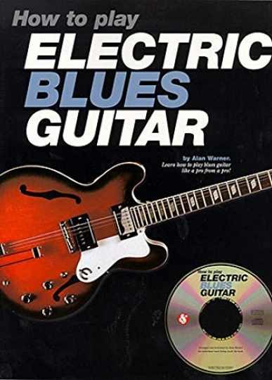 How to Play Electric Blues Guitar — Paperback, by Warner Alan — Very Good