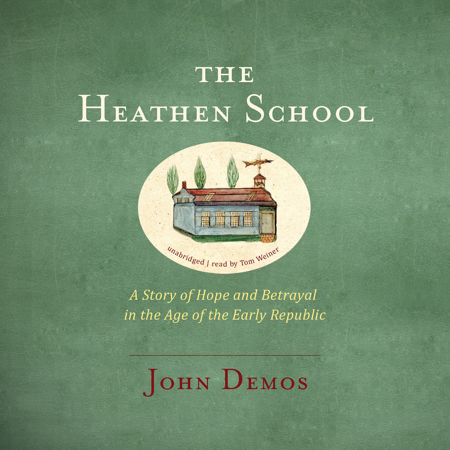 The Heathen School by John Demos 2014 Unabridged CD 9781483002668