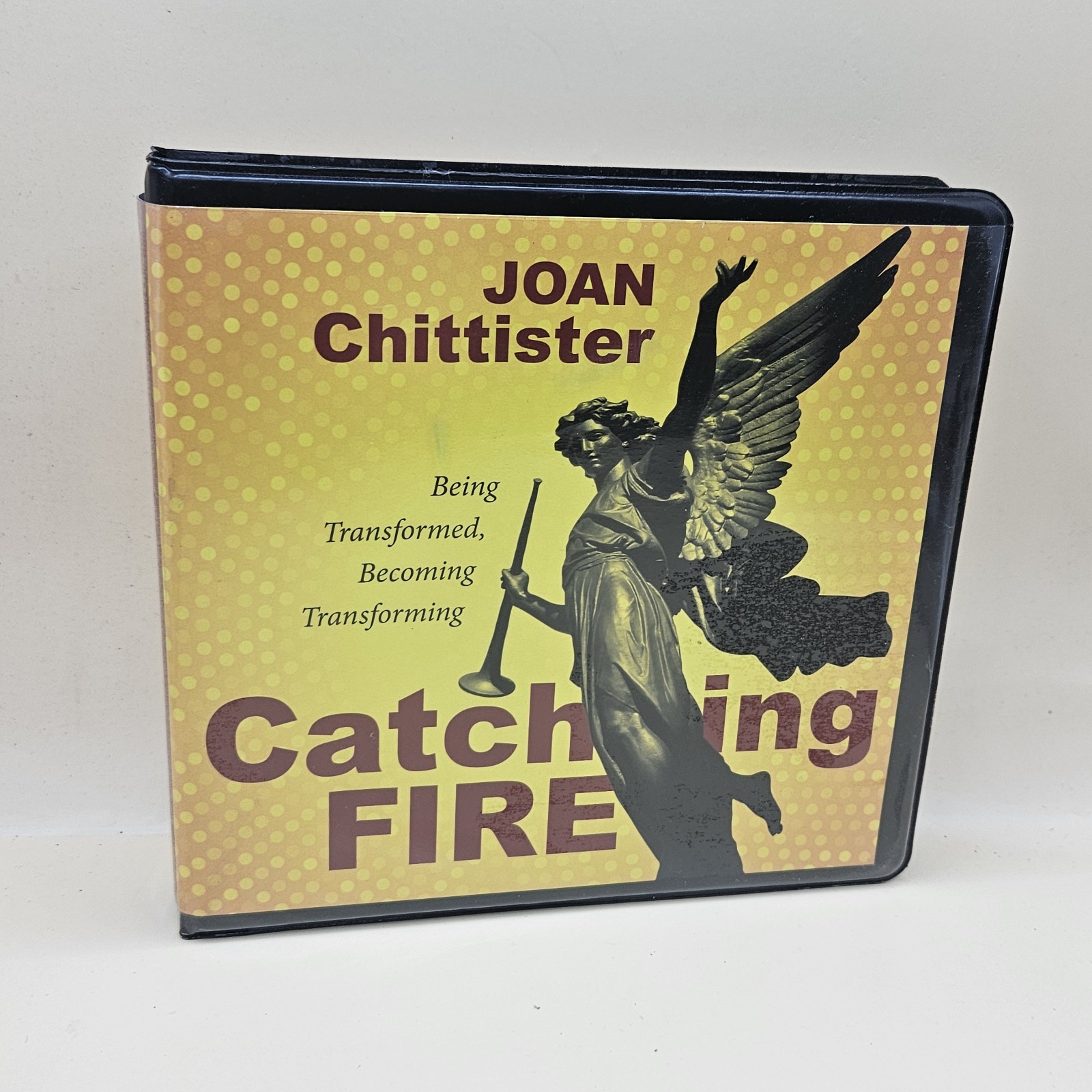 Catching Fire : Being Transformed, Becoming Transforming by Joan Chittister…