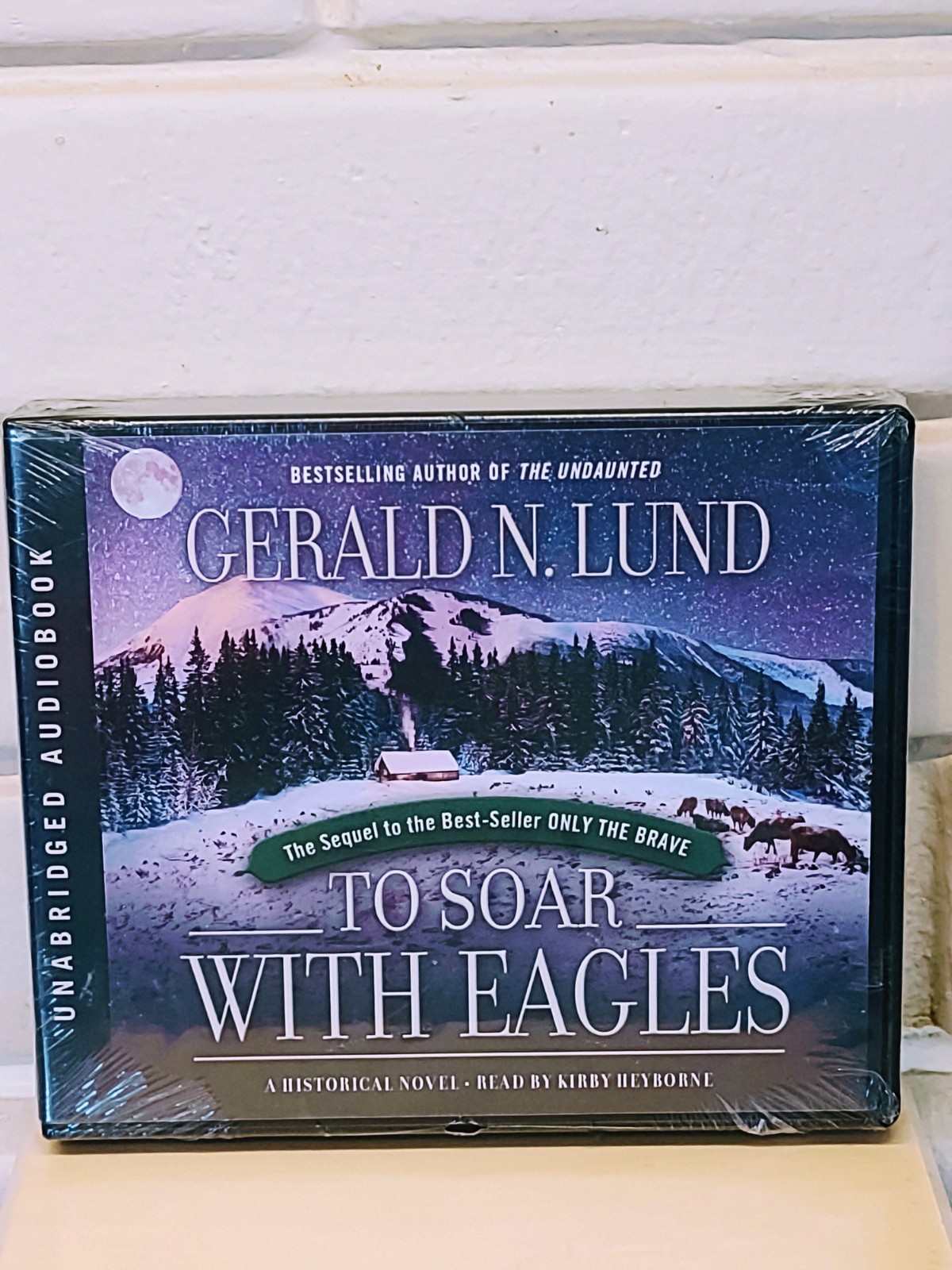 TO SOAR WITH EAGLES (SEQUEL TO ONLY THE BRAVE) GERALD N. LUND AUDIO BOOK ON CD
