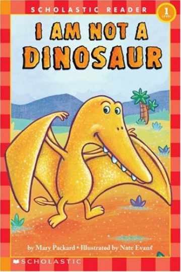 I Am Not A Dinosaur — Paperback, by Scholastic — Very Good