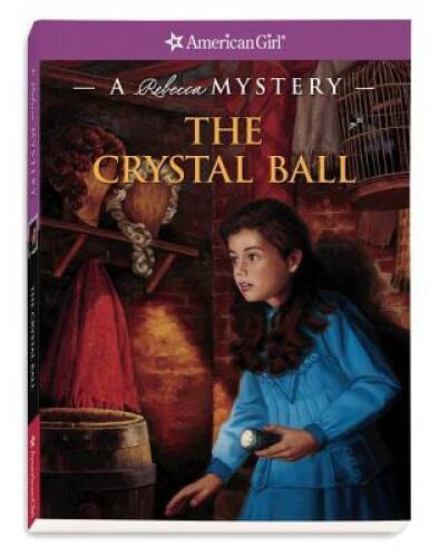 The Crystal Ball: A Rebecca Mystery (American Girl Mysteries) (American G — GOOD