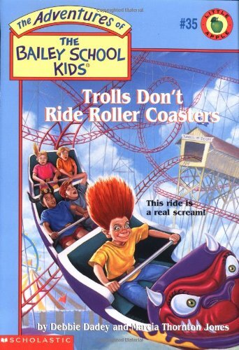 Trolls Don’t Ride Roller Coasters (…, Jones, Marcia T