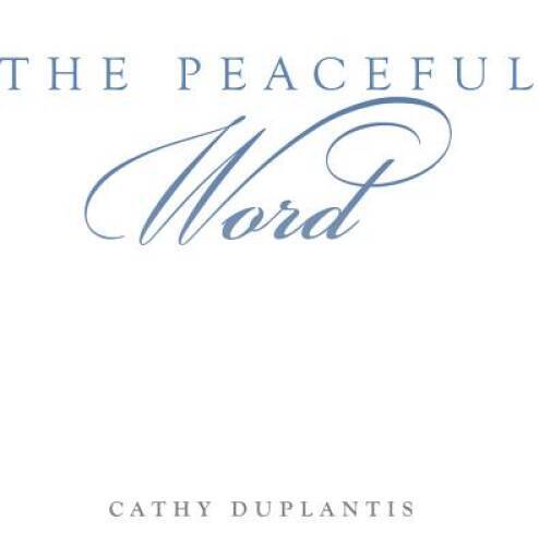 Peaceful Word — Hardcover By Duplantis, Cathy — GOOD