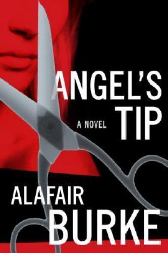 Ellie Hatcher Ser.: Angel’s Tip by Alafair Burke (2008, Hardcover)