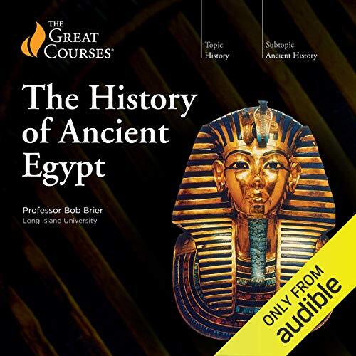 💽Audiobook The History of Ancient Egypt by Bob Brier, The Great Courses 🎧⚡