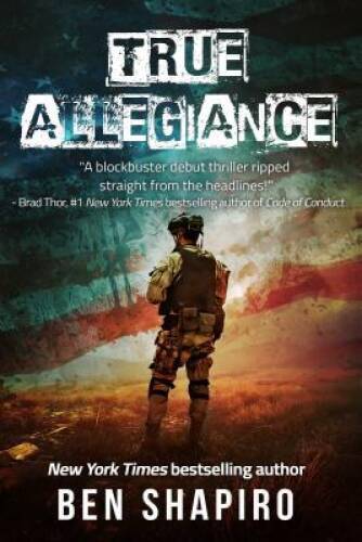 True Allegiance — Hardcover By Shapiro, Ben — GOOD