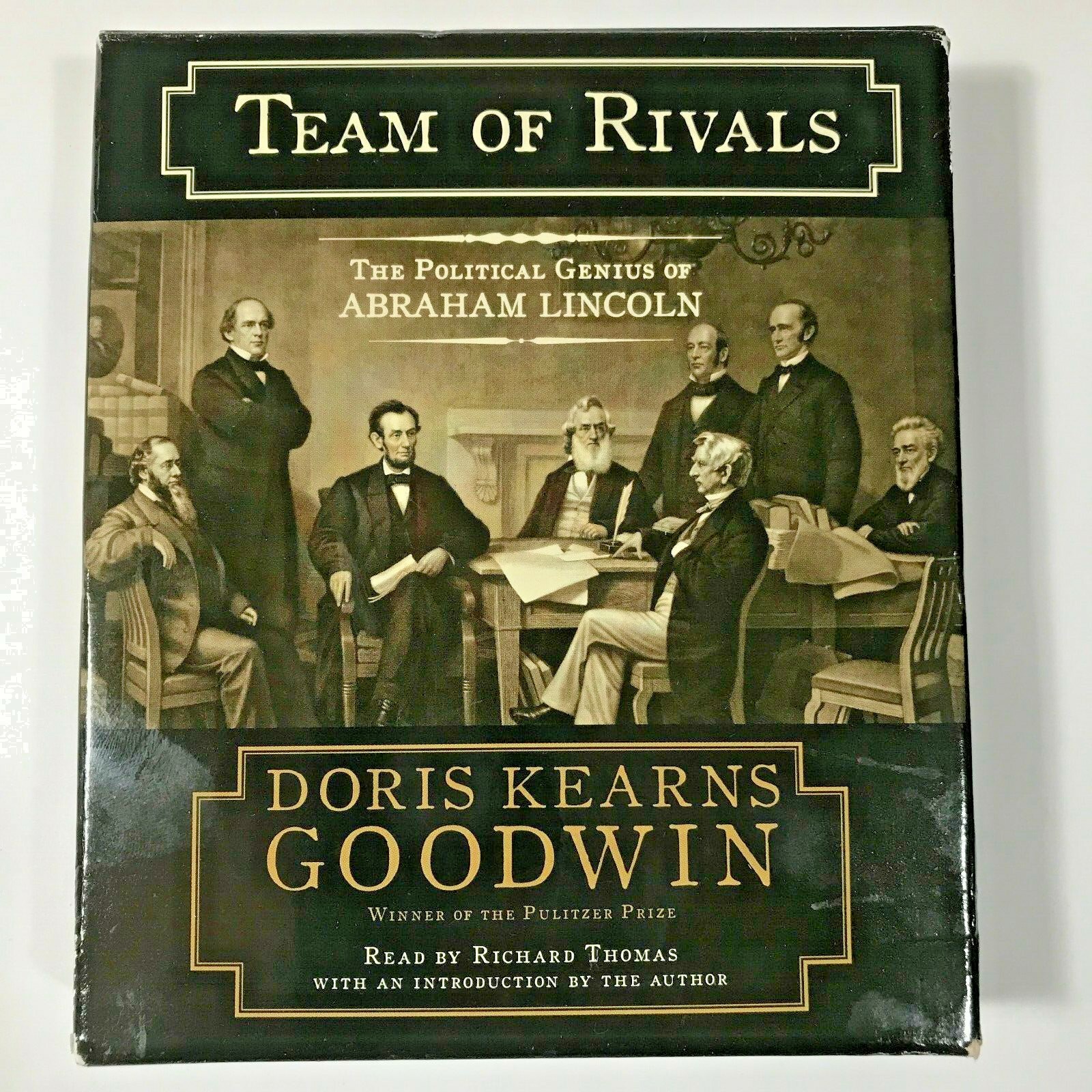 Team of Rivals: The Political Genius of Abraham Lincoln by Doris Kearns Goodwin