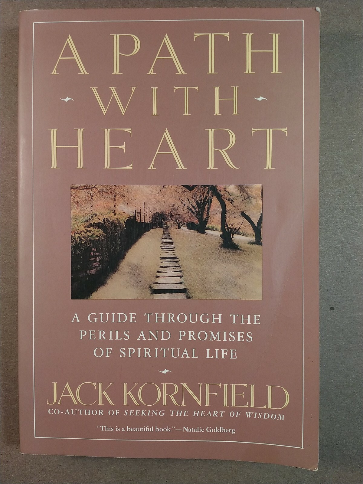 A Path with Heart A Guide Perils & Promises of Spiritual Life J Kornfield