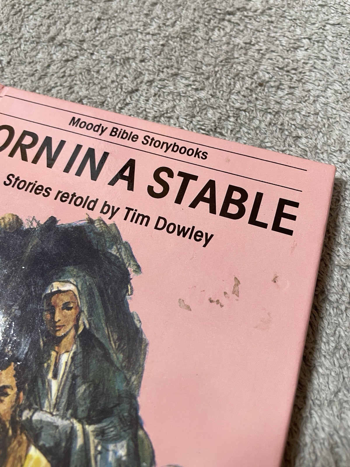 Born in a Stable (A Moody Bible Storybook) Stories retold by Tim Dowley