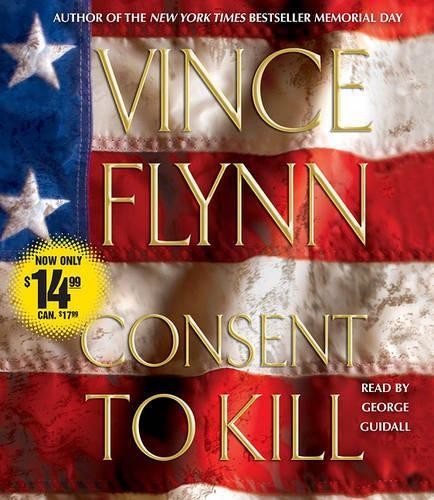 Vince Flynn Consent to Kill (CD) Mitch Rapp Novel