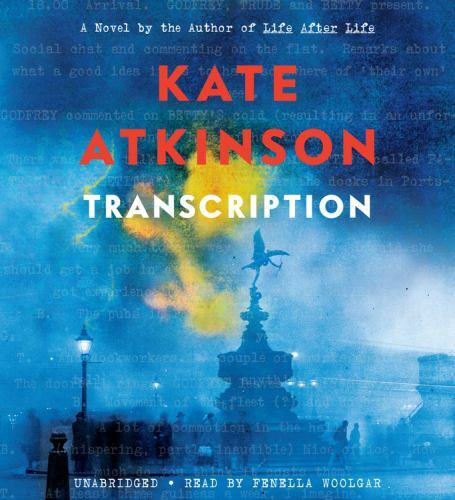 Audiobook~ Transcription — Kate Atkinson — unabridged