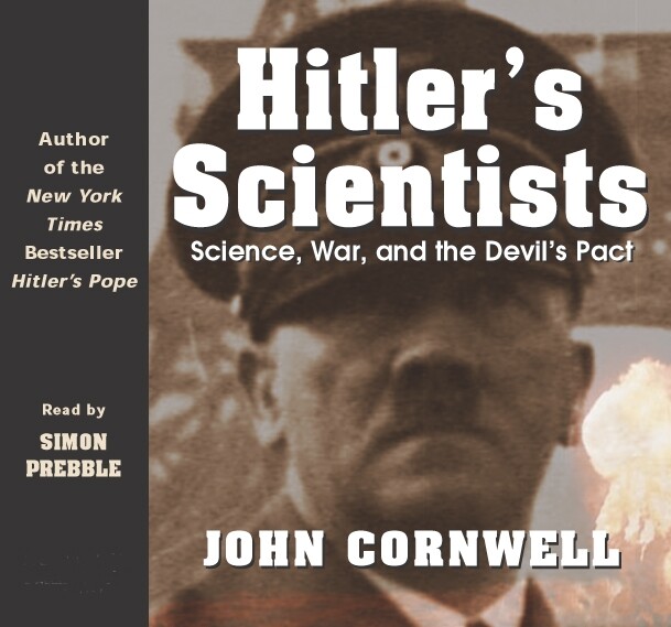 Hitler’s Scientists 5-CD Audiobook — John Cornwell — NEW — FREE SHIPPING