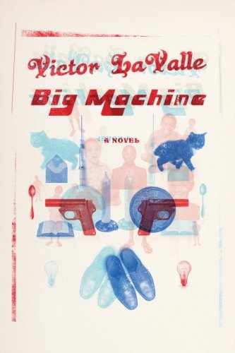 Big Machine: A Novel — Hardcover, by LaValle Victor — Acceptable j
