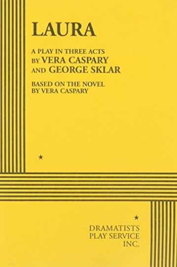 Laura — Acting Edition — Paperback, by Vera Caspary; George Sklar — Very Good