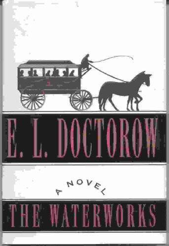 The Waterworks — Hardcover By Doctorow, E.L. — ACCEPTABLE