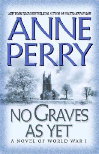 No Graves as Yet: A Novel of World War I, 1st Edition — Hardcover — ACCEPTABLE