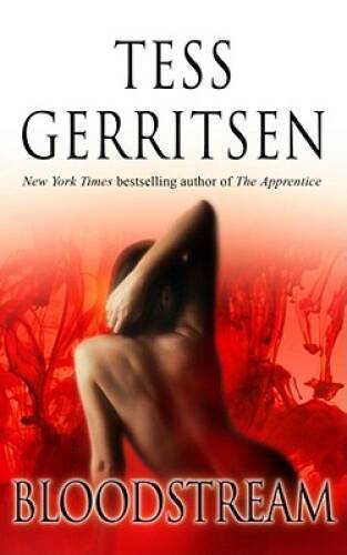 Bloodstream — Mass Market Paperback By Gerritsen, Tess — GOOD