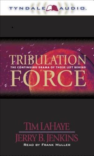 Tribulation Force: The Continuing Drama of Those Left Behind by Dr. LaHaye, Tim