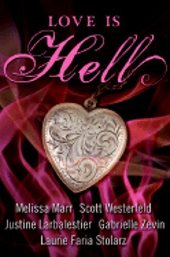 Love Is Hell by Scott Westerfeld: New