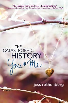 The Catastrophic History of You and Me (ExLib) by Jess Rothenberg