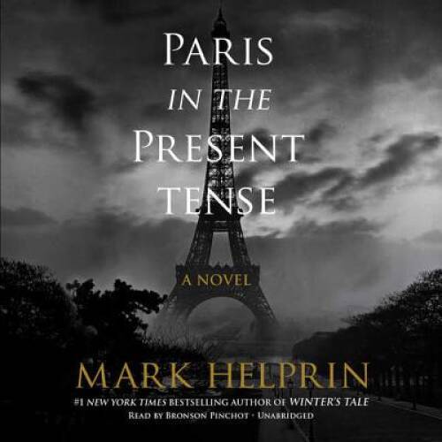 Paris in the Present Tense — Audio CD By Mark Helprin — NEW