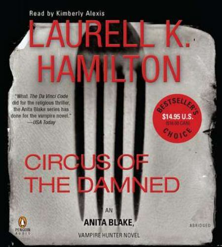 Anita Blake, Vampire Hunter Ser.: Circus of the Damned by Laurell K. Hamilton…