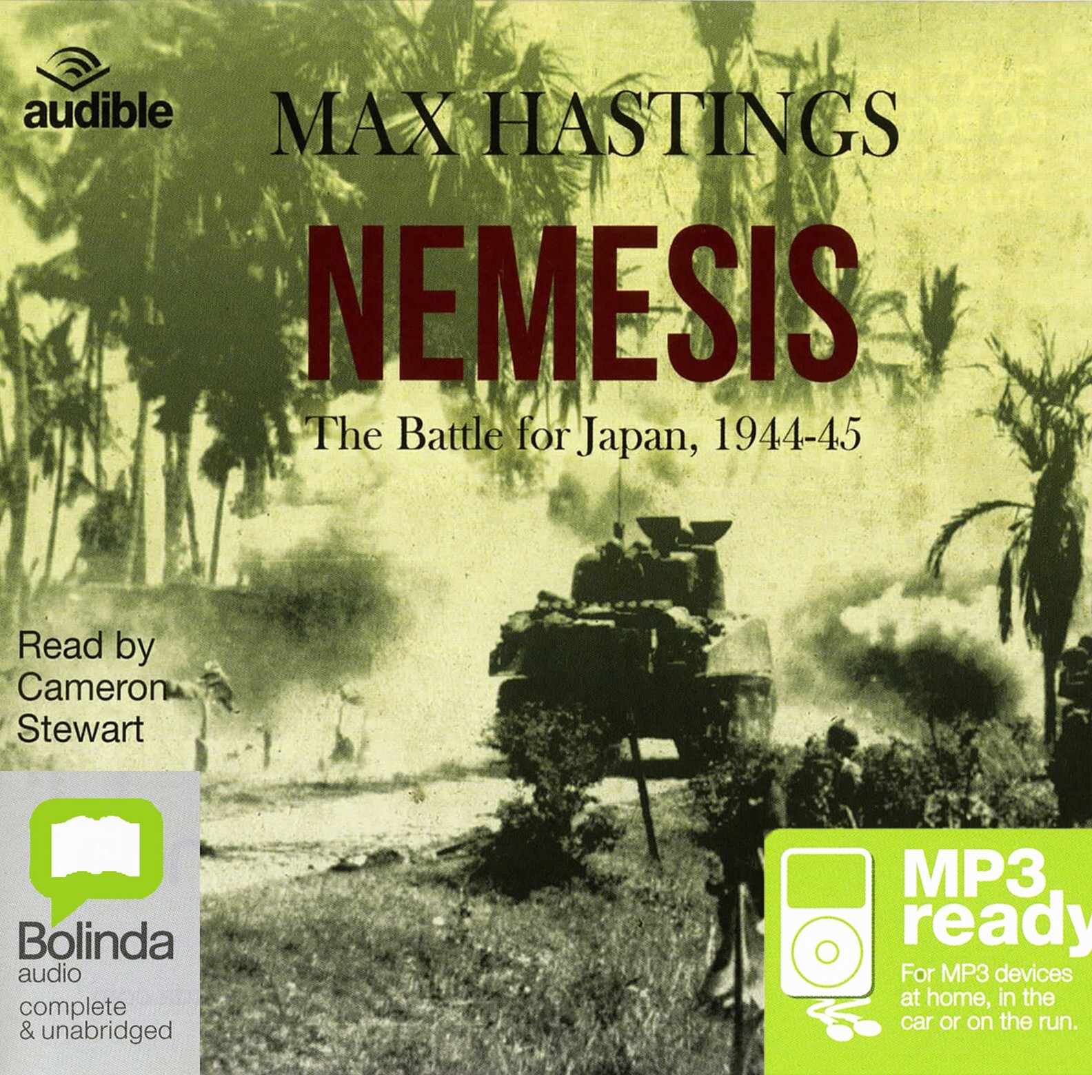 Nemesis: The Battle for Japan, 1944-45 — Max Hastings — MP3CD Audio – Unabridged