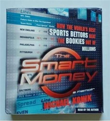 The SMART MONEY, a Memoir by Michael Konik (2006; 5 CDs) Sports Betters Millions