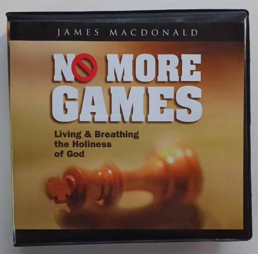 No More Games 5-CD set by James Macdonald (Walk in the Word, 2007)