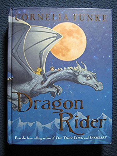 Dragon Rider [Hardcover] [Jan 01, 2004] Funke, Cornelia;Bell, Anthea