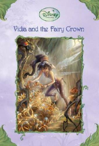 Vidia and the Fairy Crown (Disney Fairies) — Paperback By Driscoll, Laura — GOOD