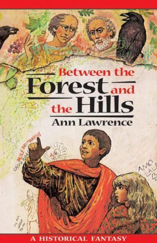Between the Forest and the Hills by Ann Lawrence