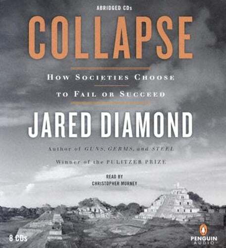 Collapse: How Societies Choose to Fail or Succeed by Jared Diamond: Used