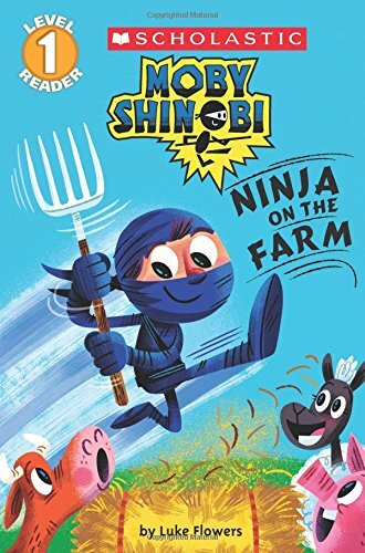 Ninja on the Farm (Scholastic Level 1…, Flowers, Luke