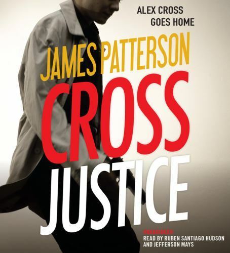 Alex Cross Ser.: Cross Justice by James Patterson (2015, Compact Disc, Unabridge