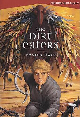 The Dirt Eaters (The Longlight Legacy) — Paperback By Foon, Dennis — GOOD